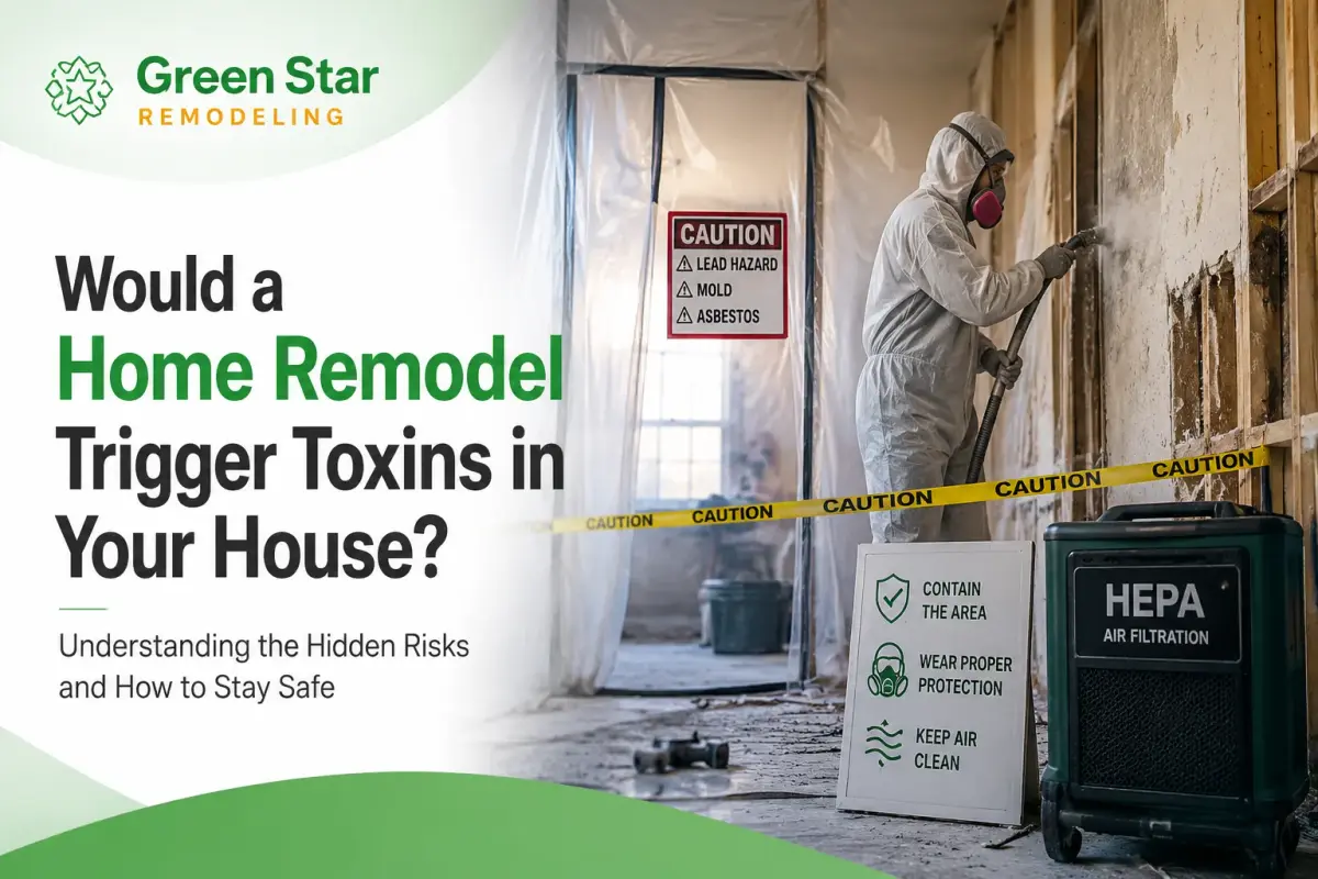 Would a Home Remodel Trigger Toxins in Your House?