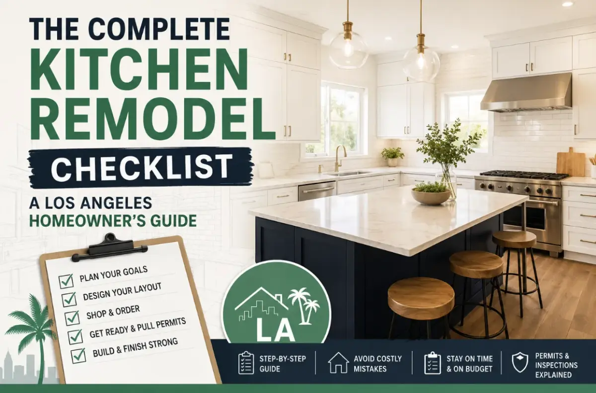 The Complete Kitchen Remodel Checklist: A Los Angeles Homeowner's Guide